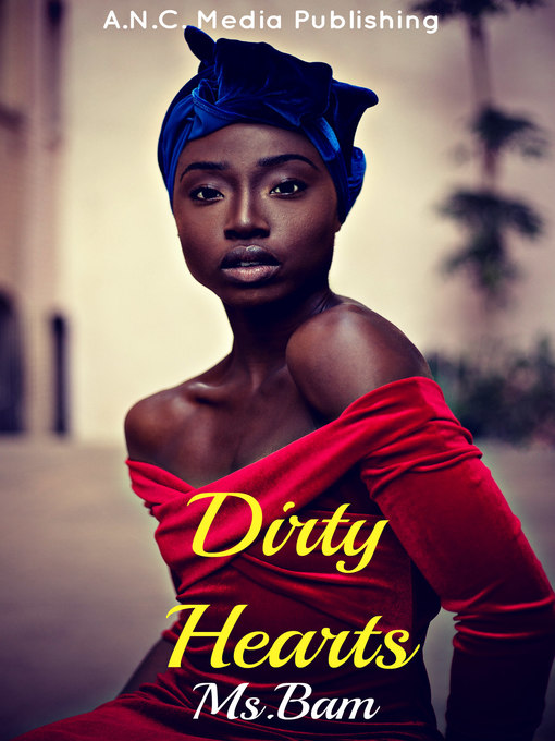 Title details for Dirty Hearts by Ms. Bam - Available